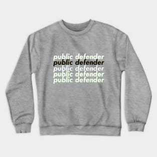 Public Defender Crewneck Sweatshirt